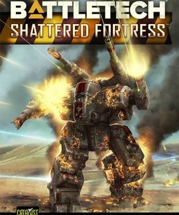 BattleTech: Shattered Fortress