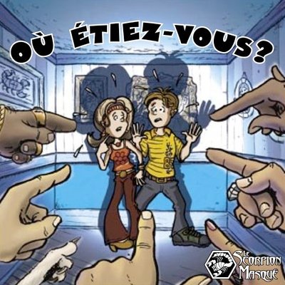 Où étiez-vous?