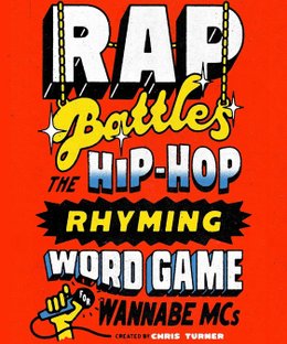 Rap Battles: The Hip-Hop Rhyming Word Game for Wannabe MCs