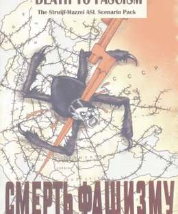 Death to Fascism: The Struijf-Mazzei ASL Scenario Pack