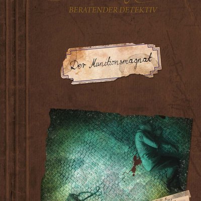 Sherlock Holmes Beratender Detektiv: Der Munitionsmagnat