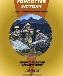 Forgotten Victory: The East African Campaign 1940-41