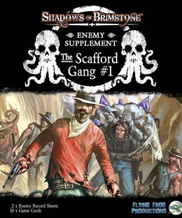 Shadows of Brimstone: The Scafford Gang Enemy Supplement #1
