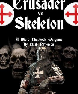 Crusader vs Skeleton: A Micro Chapbook Wargame
