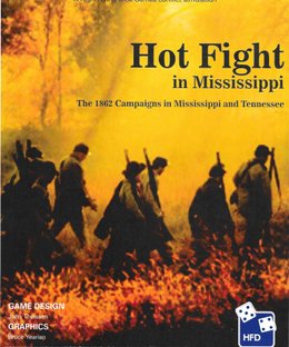 Hot Fight in Mississippi: The 1862 Campaigns in Mississippi and Tennessee
