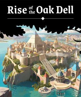 Rise of the Oak Dell