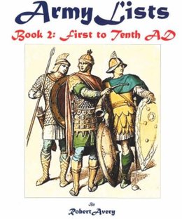 Vis Bellica: Army Lists – Book 2: First to Tenth AD