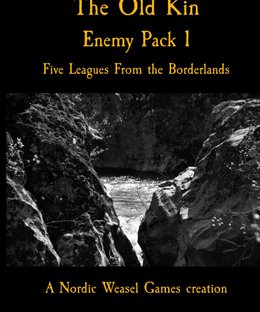 The Old Kin: Enemy Pack 1 – Five Leagues from the Borderlands