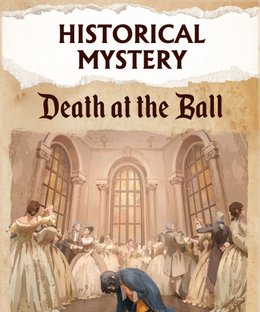 Historical Mystery: Death at the Ball