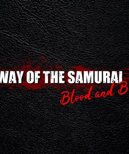 Way of the Samurai: Blood and Bushido