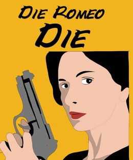 Die, Romeo, Die!