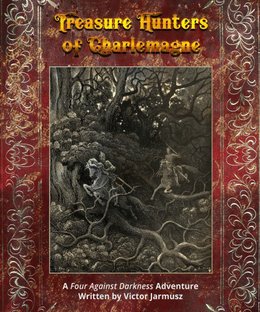 Treasure Hunters of Charlemagne: A Four Against Darkness Adventure
