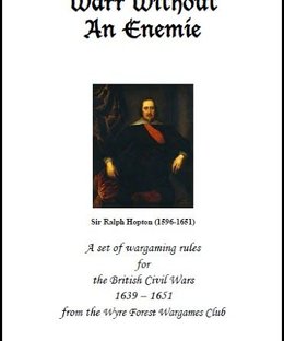 Warr Without An Enemie: A Set of Wargaming Rules for the British Civil Wars 1639 - 1651