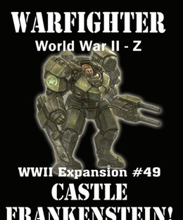 Warfighter: WWII Z Expansion #49 – Castle Frankenstein