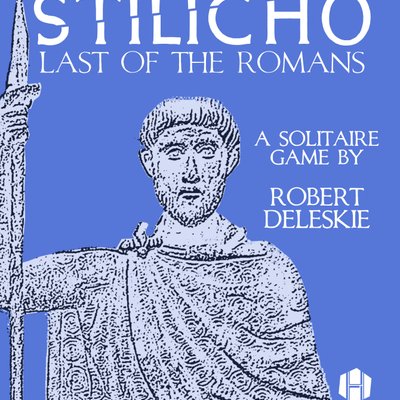 Stilicho: Last of the Romans