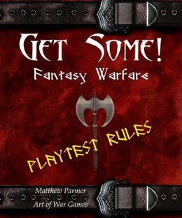 Get Some!: Fantasy Warfare – Playtest Rules