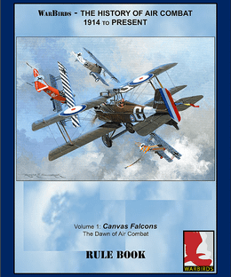 WarBirds: The History of Air Combat 1914 to Present – Volume 1: Canvas Falcons – The Dawn of Air Combat: Rule Book
