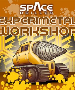 Space Driller: Experimetal Workshop