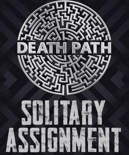 Death Path: Solitary Assignment