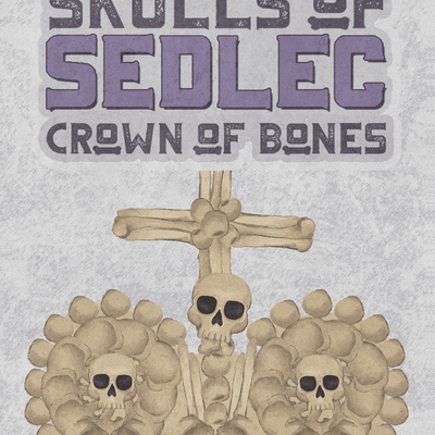 Skulls of Sedlec: Crown of Bones