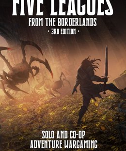 Five Leagues From The Borderlands: 3rd Edition