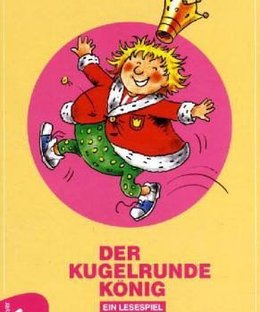 Der kugelrunde König