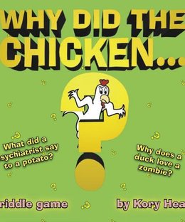 Why Did the Chicken...?