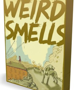 Good Dog, Bad Zombie: Weird Smells 2nd Edition
