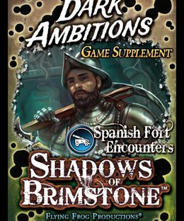 Shadows of Brimstone: Valley of the Serpent Kings – Dark Ambitions Game Supplement