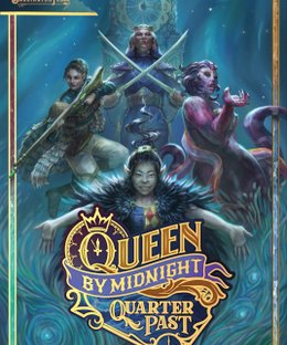 Queen by Midnight: Quarter Past