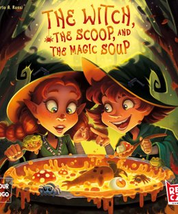 The Witch, the Scoop, and the Magic Soup