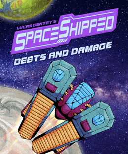 SpaceShipped: Debts and Damage