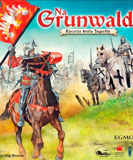 Na Grunwald: Rycerze króla Jagiełły