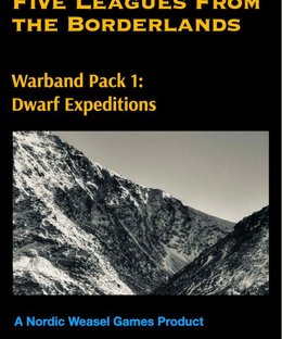 Five Leagues from the Borderlands: Warband Pack 1 – Dwarf Expeditions