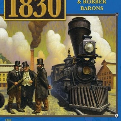 1830: Railways & Robber Barons