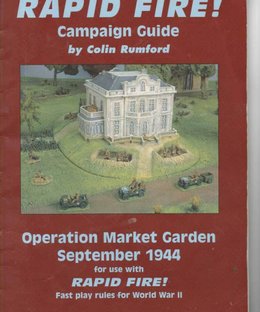 Rapid Fire!: Campaign Guide – Operation Market Garden September 1944