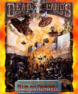 Deadlands: The Great Rail Wars – Raid on Roswell