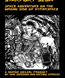 Starport Scum: Space Adventure on the Wrong Side of Hyperspace