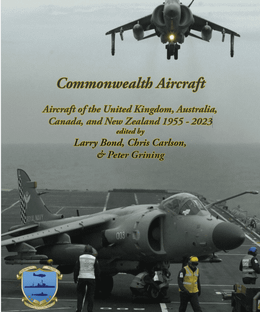 Commonwealth Aircraft: Aircraft of the United Kingdom, Australia, Canada, and New Zealand 1955 - 2023