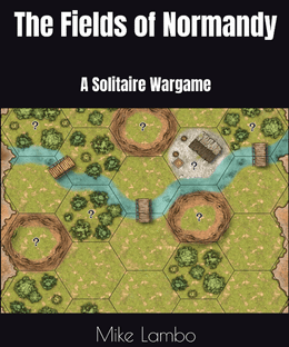 The Fields of Normandy: A Solitaire Wargame