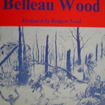 Belleau Wood: The Yanks First Big Test of WWI