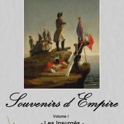 Souvenirs d'Empire I: Les Insurgés