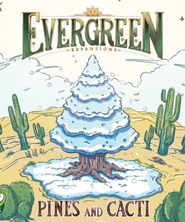 Evergreen: Pines and Cacti