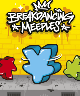 Breakdancing Meeples