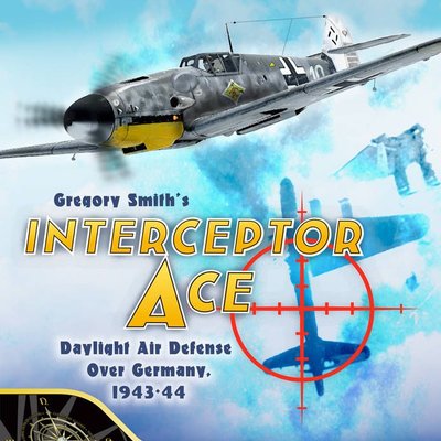 Interceptor Ace: Daylight Air Defense Over Germany, 1943-44