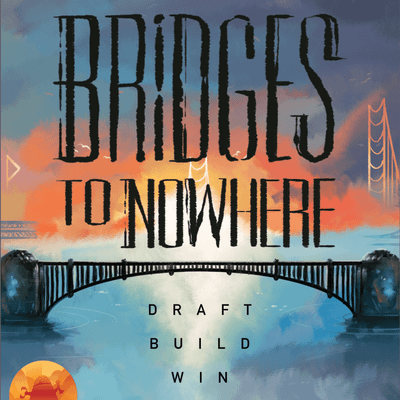 Bridges to Nowhere 2nd Edition