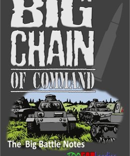 Big Chain of Command: The Big Battle Notes