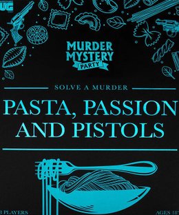 Murder Mystery Party: Pasta, Passion & Pistols