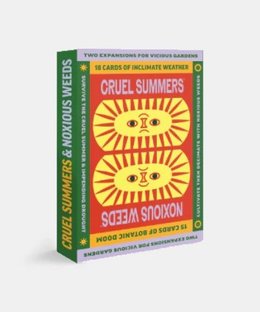 Vicious Gardens: Cruel Summers & Noxious Weeds