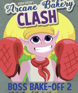 Arcane Bakery Clash: Boss Bake-Off 2